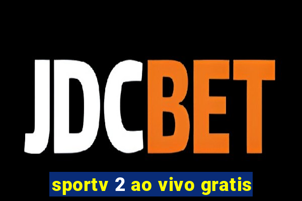 sportv 2 ao vivo gratis